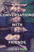   , Conversations with Friends - , ,  - Cinefish.bg