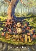 Gnomes and Trolls: The Forest Trial, Gnomes and Trolls: The Forest Trial